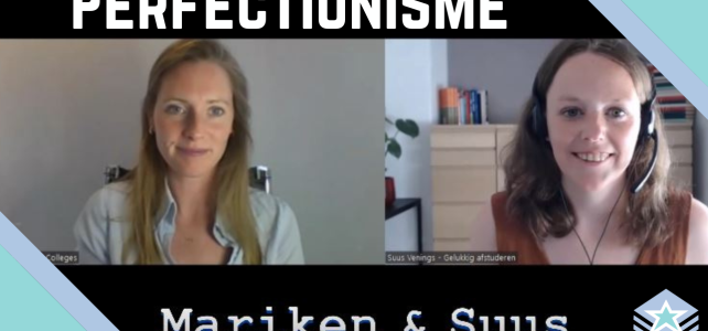 Hoe VOORKOM je studievertraging door PERFECTIONISME? | Scriptiebegeleiders Suus & Mariken